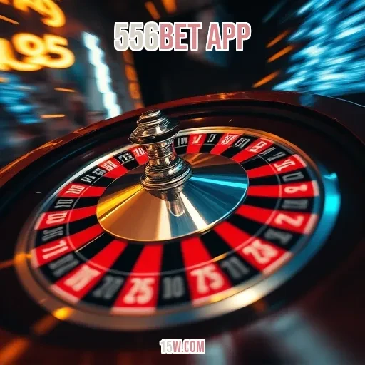 556bet app: O Destino Ideal para Aposta e Diversão Online